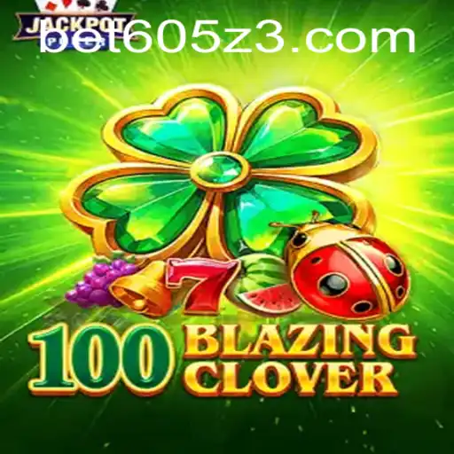 Explorando o Fascinante Mundo de 100BlazingClover no BET605.com